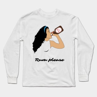 Rum please Long Sleeve T-Shirt